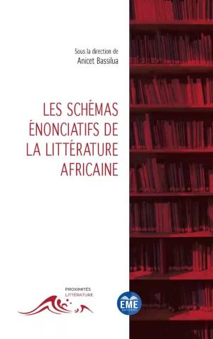 Les schémas énionciatifs de la littérature affricaine